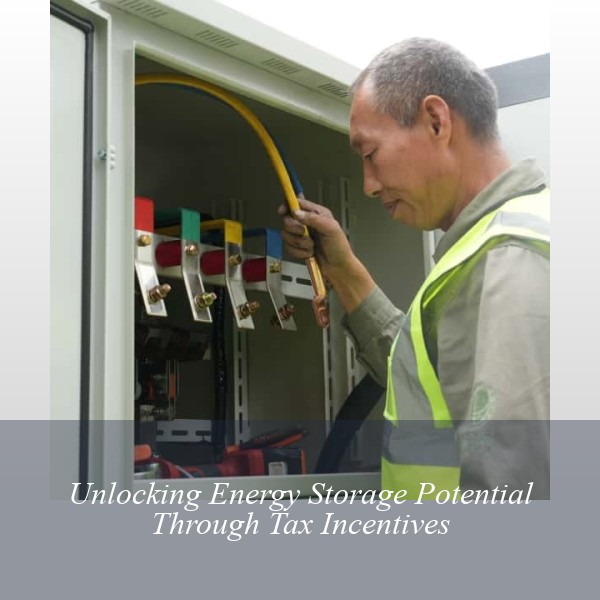 Unlocking Energy Storage Potential Through Tax Incentives